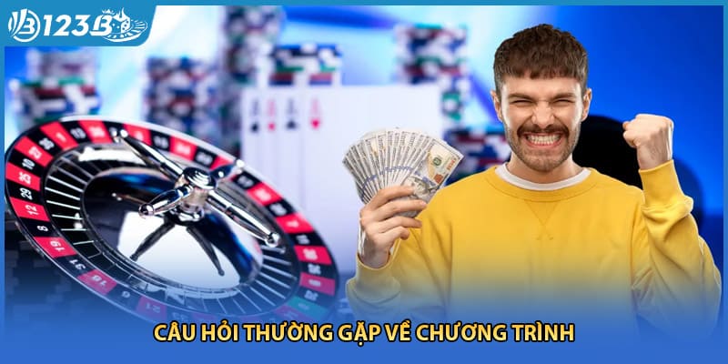 Câu hỏi thường gặp về chương trình