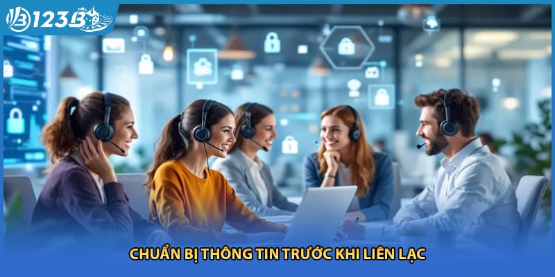 Chuẩn bị thông tin trước khi liên lạc