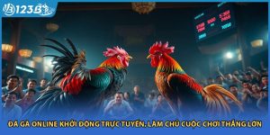 Đá Gà Online Khởi Động Trực Tuyến, Làm Chủ Cuộc Chơi Thắng Lớn