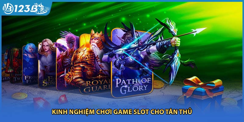 Kinh nghiệm chơi game slot cho tân thủ