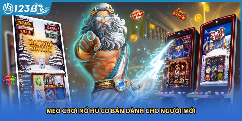 Mẹo chơi nổ hũ cơ bản dành cho người mới