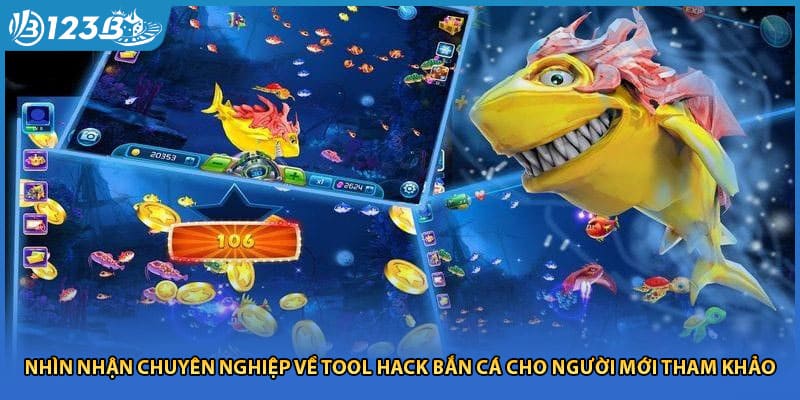 Nhìn nhận chuyên nghiệp về tool hack bắn cá cho người mới tham khảo