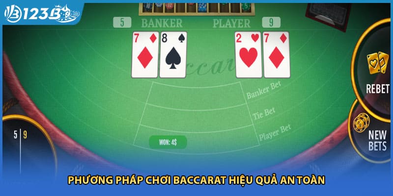Phương pháp chơi baccarat hiệu quả an toàn