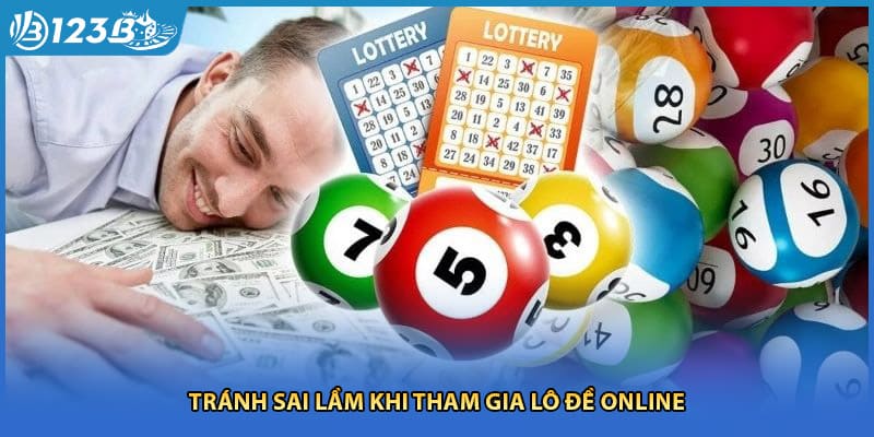 Tránh sai lầm khi tham gia lô đề online