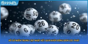 Xổ Số Miền Trung Cập Nhật Kết Quả Khởi Động Đón Lộc Phát